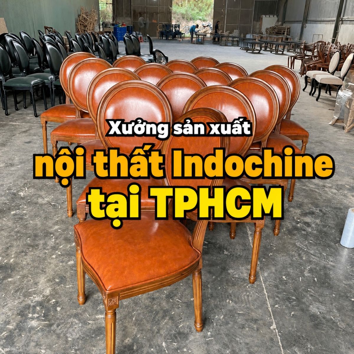 xưởng sản xuất nội thất Indochine TPHCM Quận 12