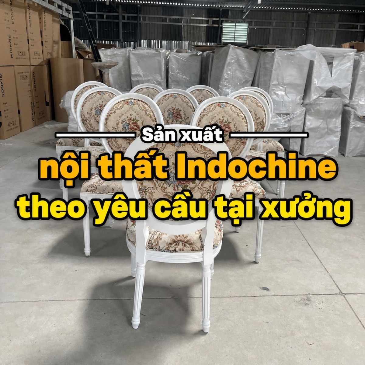 Sản xuất nội thất Indochine theo yêu cầu tại xưởng